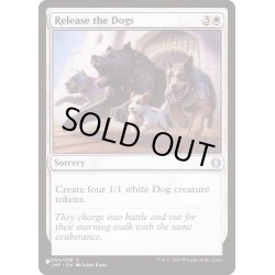 画像1: [EX+]犬たちの解き放ち/Release the Dogs《英語》【Reprint Cards(The List)】